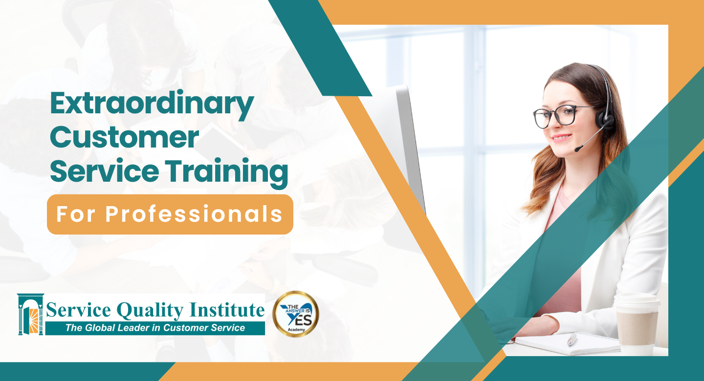 Extraordinary Customer Service Training For Professionals